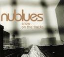 Nu Blues : Snow on the tracks